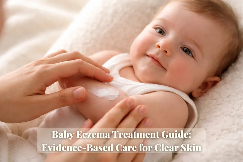 Baby Eczema Treatment: The Evidence-Based Guide to Clear Skin