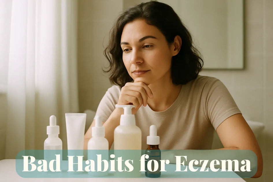 12 Bad Habits That Make Eczema Worse (And How to Stop)