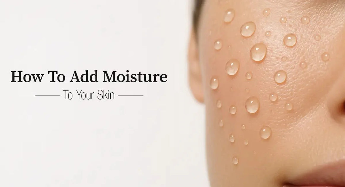 7 Science-Backed Ways to Add Moisture to Your Skin