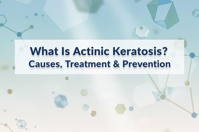 What Is Actinic Keratosis? Causes, Treatment & Prevention